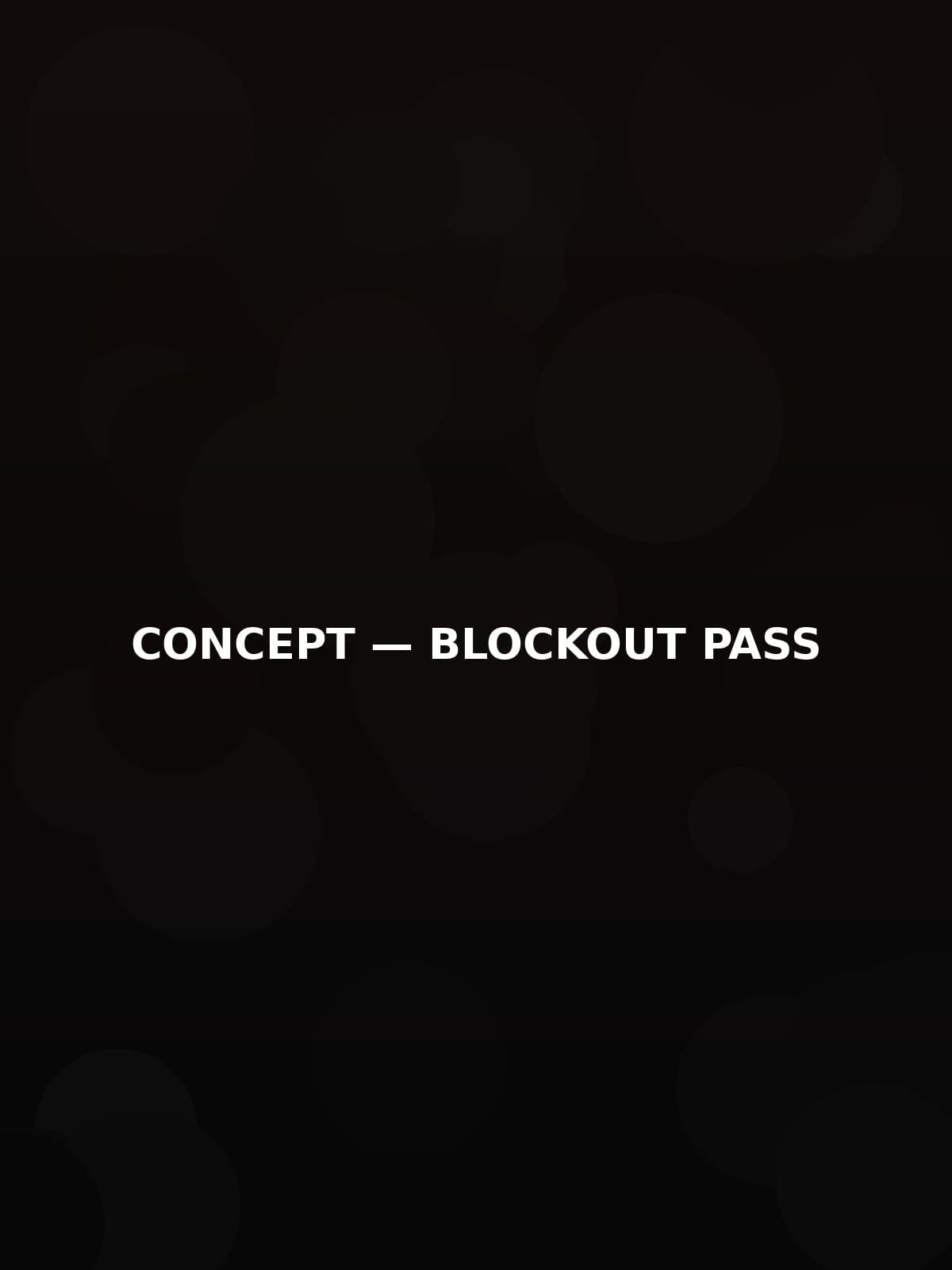 Interior blockout pass
